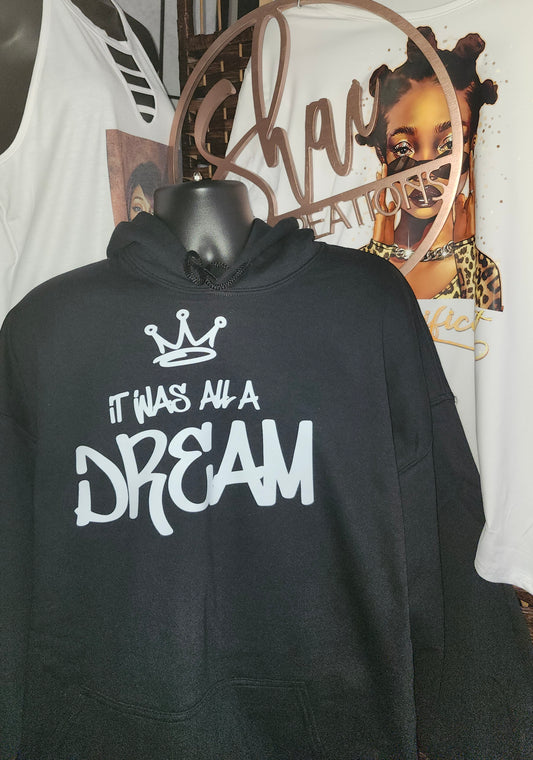 Apparel-"It Was All A Dream" Hoodie